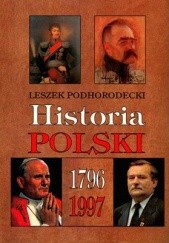 Okładka książki Historia Polski 1796-1997 Leszek Podhorodecki