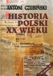 Okładka książki Historia Polski XX wieku Antoni Czubiński