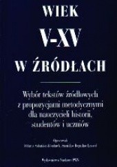 Okładka książki Wiek V-XV w źródłach Stanisław Lenard Bogusz, Melania Sobańska-Bondaruk