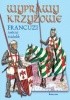 Okładka książki Wyprawy krzyżowe. Francuzi Andrzej Michałek