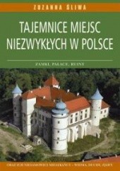 Okładka książki Tajemnice miejsc niezwykłych w Polsce Zuzanna Śliwa