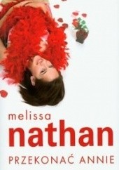 Okładka książki Przekonać Annie Melissa Nathan