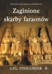 Okładka książki Zaginione skarby faraonów G.F.L. Stanglmeier