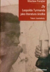 Okładka książki Zły Leopolda Tyrmanda jako literatura środka. Tekst i konteksty Wacław Forajter