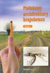 Okładka książki Podstawy architektury krajobrazu cz.1 Edyta Gadomska