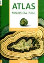 Okładka książki Atlas minerałów i skał Eligiusz Szełęg