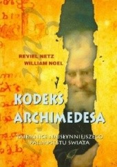 Kodeks Archimedesa. Tajemnice najsłynniejszego palimpsetu