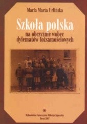 Okładka książki Szkoła polska na obczyźnie wobec dylematów tożsamościowych. Maria Marta Urlińska