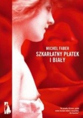 Okładka książki Szkarłatny płatek i biały Michel Faber
