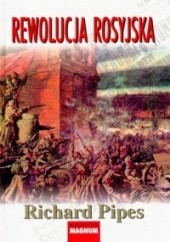 Okładka książki Richard Pipes. Rewolucja rosyjska. Richard Pipes