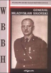 Okładka książki Generał Władysław Sikorski Zbigniew Moszumański, Janusz Zuziak