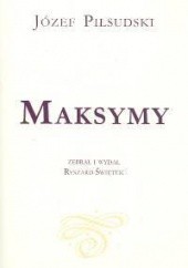Okładka książki Maksymy. Józef Piłsudski Ryszard Świętek
