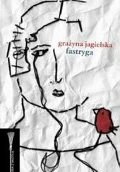 Okładka książki Fastryga Grażyna Jagielska