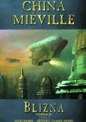 Okładka książki Blizna China Miéville