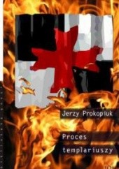 Okładka książki Proces templariuszy Jerzy Prokopiuk