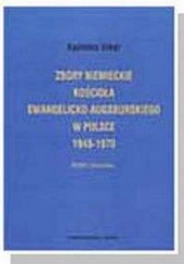 Okładka książki Zbory niemieckie kościoła ewangelicko - augsburskiego w Polsce 1948 - 1970 Kazimierz Urban