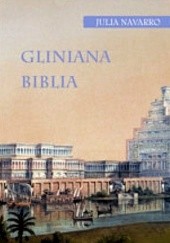 Okładka książki Gliniana Biblia Julia Navarro