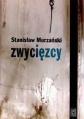 Okładka książki Zwycięzcy Stanisław Murzański
