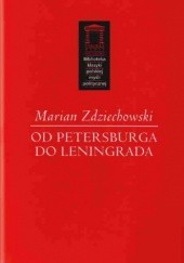 Okładka książki Od Petersburga do Leningrada Marian Zdziechowski
