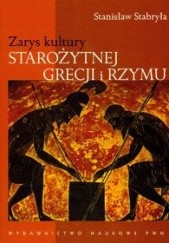 Okładka książki Zarys kultury starożytnej Grecji i Rzymu Stanisław Stabryła