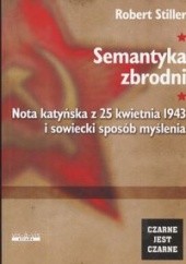 Semantyka zbrodni Nota katyńska z 25 kwietnia 1943..........