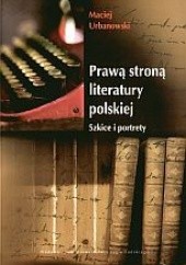 Okładka książki Prawą stroną literatury polskiej Szkice i portrety Maciej Urbanowski