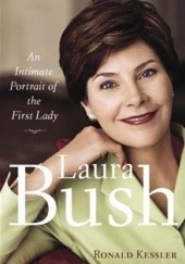Okładka książki Laura Bush. An Intimate Portrait of the First Lady Ronald Kessler