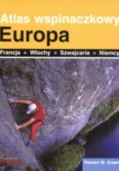 Okładka książki Atlas wspinaczkowy Europa Stewart M. Green