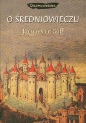 Okładka książki O średniowieczu Jacques Le Goff