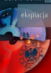 Okładka książki Ekspiacja Marcin Wolski