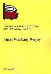 Okładka książki Finał Wielkiej Wojny Wojciech Wrzesiński