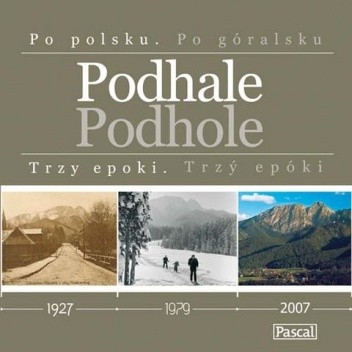 Okładka książki Podhale. Trzy epoki Maciej Pinkwart