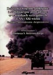 Okładka książki Działania wojenne, pokojowe i stabilizacyjne prowadzone w warunkach szczególnych w XX i XXI wieku Dariusz S. Kozerawski