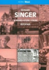 Okładka książki W krajach Hitlera i Stalina Reportaże Bernard Singer