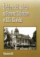 Okładka książki Żydzi oraz ich sąsiedzi na Pomorzu zachodnim w XIX i XX w. Jaroszewicz M. Stęp