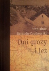 Okładka książki Dni grozy i łez: Opowieść z polskich Kresów Stanisław Berenda-Czajkowski