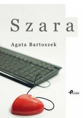 Okładka książki Szara Agata Bartoszek