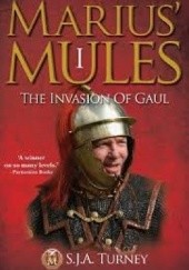 Okładka książki The Invasion of Gaul S J A Turney