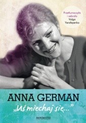 Okładka książki Anna German: Uśmiechaj się Volga Yerafeyenka