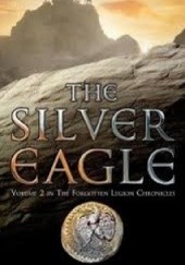 Okładka książki The Silver Eagle Ben Kane