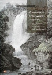 Okładka książki Romantyczne przeżywanie przyrody Ewa Kolbuszewska