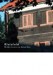 Okładka książki Kleinfeld. Wielkie historie na Małym Polu Jacek Maniecki, Marek Wojcik