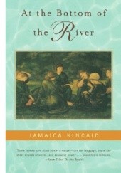 Okładka książki At the Bottom of the River Jamaica Kincaid