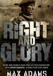 Okładka książki Right and Glory Max Adams