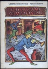 Okładka książki Z rybałtami po Mazowszu Czesława Niemyska-Rączaszkowa