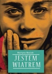 Okładka książki Jestem wiatrem Martyna Masiak