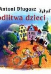 Okładka książki Modlitwa dzieci Antoni Długosz
