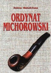 Okładka książki Ordynat  Michorowski Helena Mniszkówna