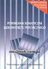 Okładka książki Powikłania somatyczne jadłowstrętu psychicznego Jolanta Rabe-Jabłońska
