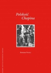 Okładka książki Polskość Chopina Bohdan Pociej